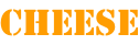 Cheese
